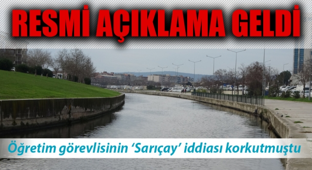 Öğretim görevlisinin 'Sarıçay' iddiası korkutmuştu: Resmi açıklama geldi