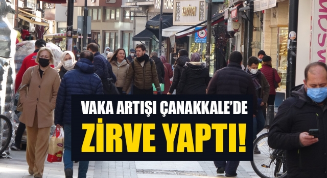 Vaka artışı Çanakkale'de zirve yaptı!