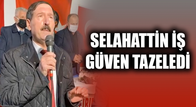 Selahattin İş güven tazeledi