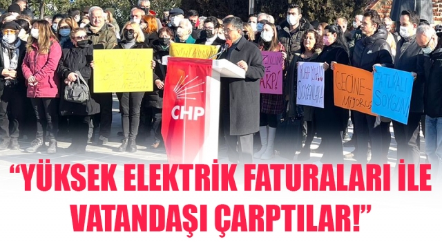 CHP’den elektrik zamlarına tepki!