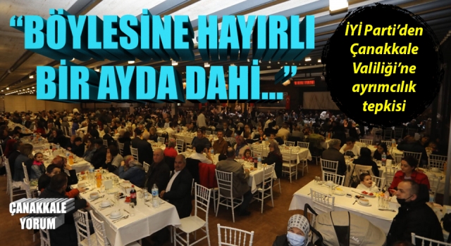 İYİ Parti’den Çanakkale Valiliği’ne ayrımcılık tepkisi