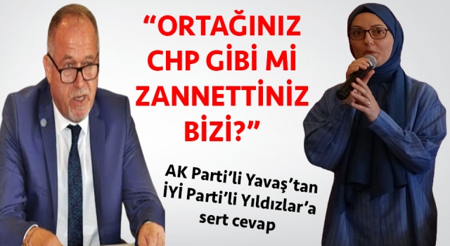 AK Parti’li Yavaş’tan, İYİ Parti’li Yıldızlar’a sert cevap: “Ortağınız CHP gibi mi zannettiniz bizi?”