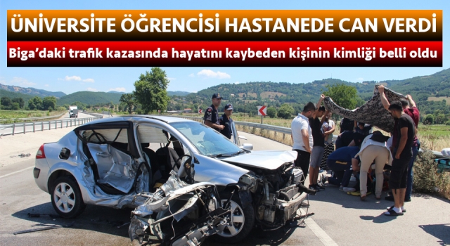 Biga’da trafik kazasında ölen kişinin kimliği belli oldu