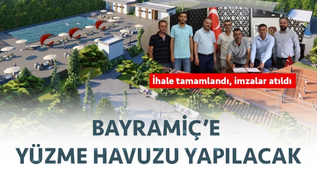 İmzalar atıldı: Bayramiç’e yüzme havuzu yapılacak