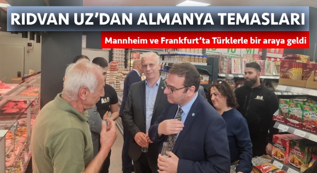 Rıdvan Uz’dan Almanya temasları