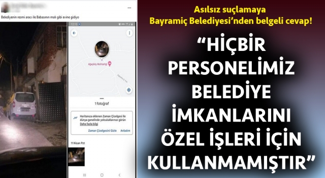 Asılsız suçlamaya Bayramiç Belediyesi’nden belgeli cevap!