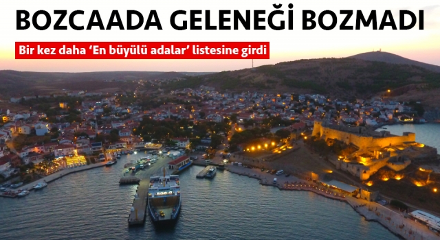 Bozcaada yine ‘En büyülü adalar’ arasında