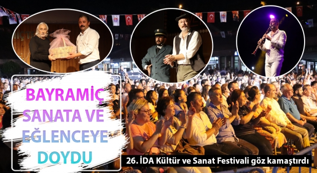 Bayramiç, sanata ve eğlenceye doydu: 26. İDA Kültür Sanat Festivali göz kamaştırdı