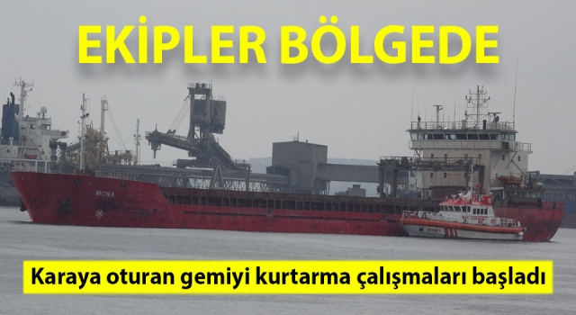 Çanakkale Boğazı’nda karaya oturan gemiyi kurtarma çalışmaları başladı