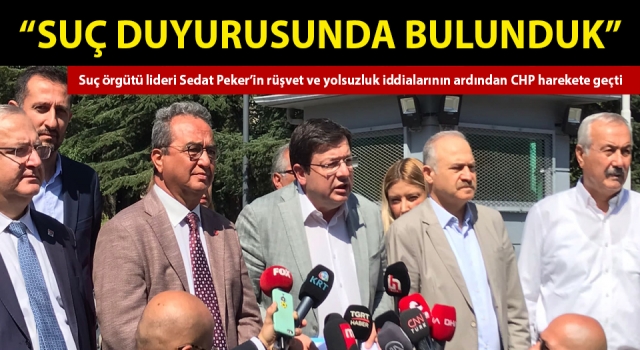 Sedat Peker’in iddiaları sonrası CHP harekete geçti: “Rüşvet ve yolsuzluk ağına ilişkin suç duyurusunda bulunduk”