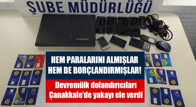 Devremülk dolandırıcıları Çanakkale’de yakalandı!