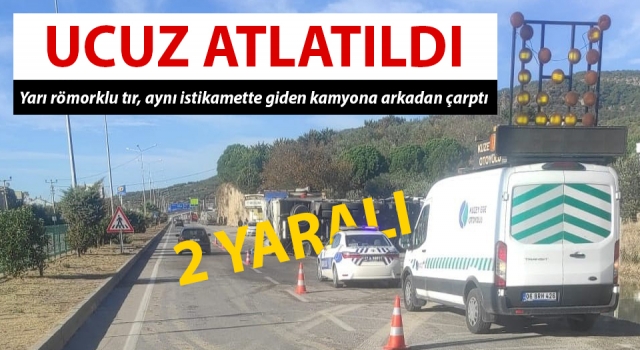 Küçükkuyu’da tır, kamyona çarptı: 2 yaralı