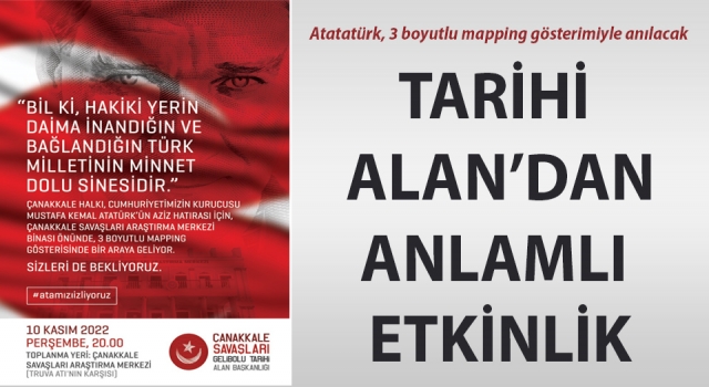 Tarihi Alan Başkanlığı’ndan anlamlı etkinlik: Atatatürk, 3 boyutlu mapping gösterimiyle anılacak