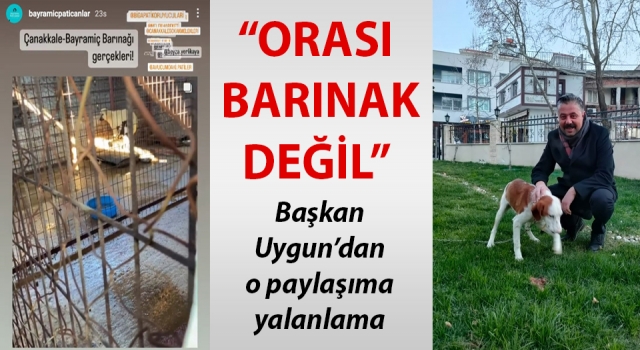 Başkan Uygun’dan o paylaşıma yalanlama: “Orası barınak değil”