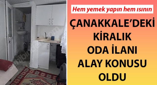 Çanakkale’deki kiralık oda ilanı alay konusu oldu!