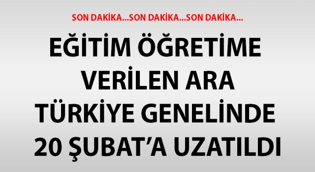 Türkiye genelinde okullar 20 Şubat’a kadar tatil