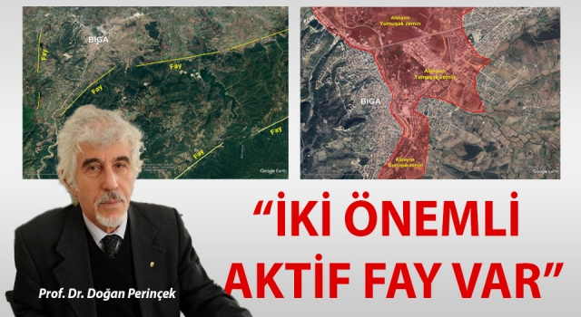 Perinçek’ten, Biga’ya deprem uyarıları: “İki önemli aktif fay var”