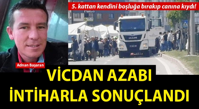 Vicdan azabı, intiharla sonuçlandı: 5. kattan kendini boşluğa bırakıp canına kıydı!