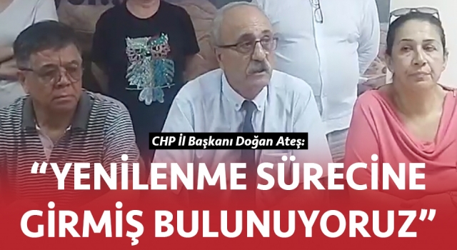 Başkan Ateş: “Yenilenme sürecine girmiş bulunuyoruz”