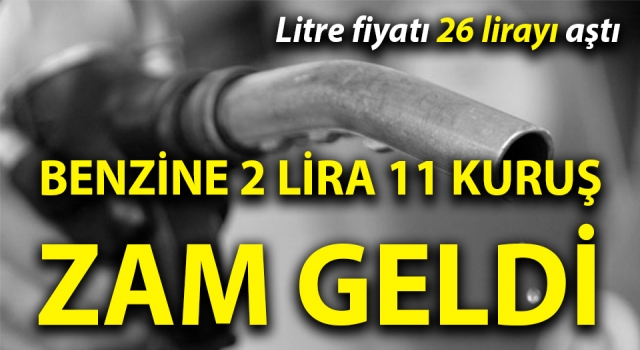 Benzine 2 lira 11 kuruş zam geldi!