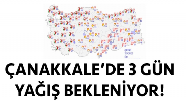 Çanakkale’de 3 gün boyunca yağış bekleniyor!