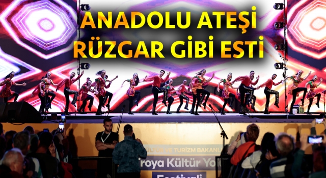 Çanakkale'de Anadolu Ateşi rüzgarı esti