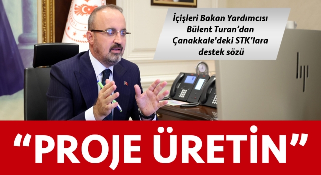 Bakan Yardımcısı Turan’dan, Çanakkale'deki STK’lara destek sözü