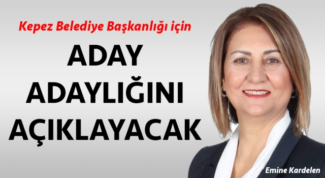 Emine Kardelen, CHP'den aday adaylığını açıklayacak