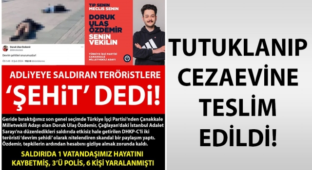 DHKP-C’li teröristlere ‘şehit’ diyen TİP Çanakkale adayı tutuklandı!