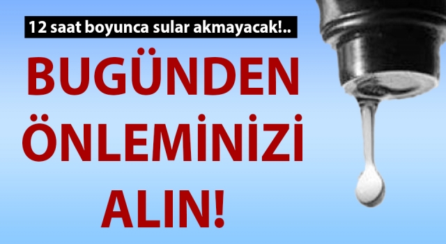 Yarına dikkat: Çanakkale’de 12 saatlik su kesintisi yaşanacak!