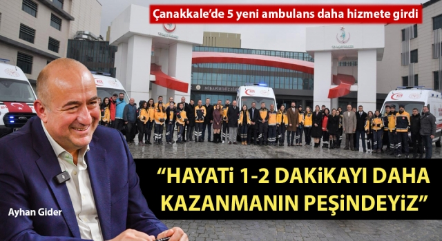 Çanakkale’de 5 yeni ambulans daha hizmete girdi