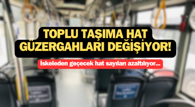 Çanakkale’de toplu taşıma hat güzergahları değişiyor!