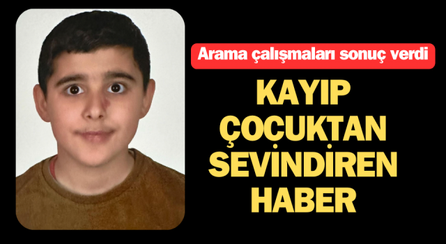 Çanakkale’deki kayıp çocuktan sevindiren haber