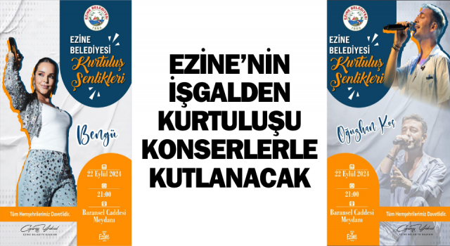 Ezine’nin işgalden kurtuluşu konserlerle kutlanacak