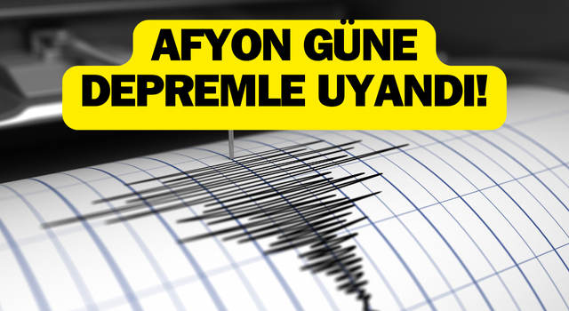 AFAD duyurdu: Afyon güne depremle uyandı!