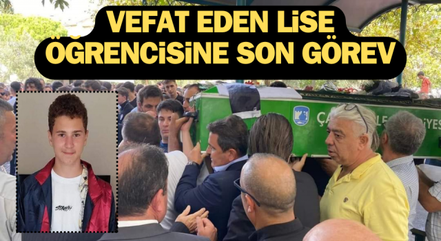 Çanakkale’de vefat eden lise öğrencisine son görev