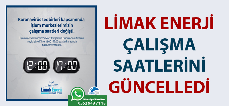 Limak Enerji çalışma saatlerini güncelledi