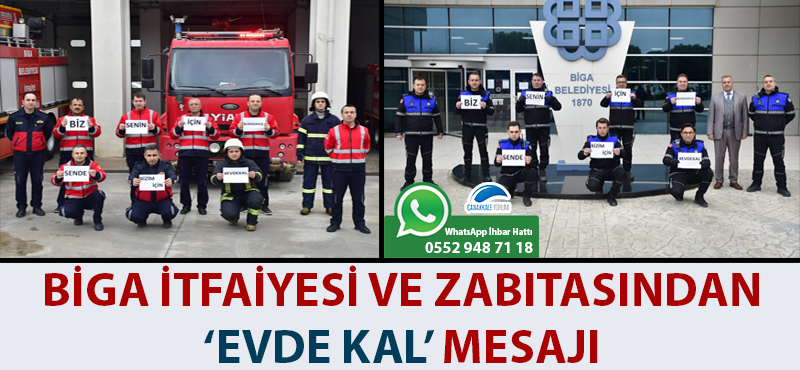 Biga İtfaiyesi ve Zabıtasından ‘Evde Kal’ mesajı