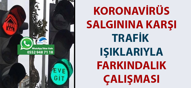 Çanakkale'de koronavirüs salgınına karşı trafik ışıklarıyla farkındalık çalışması