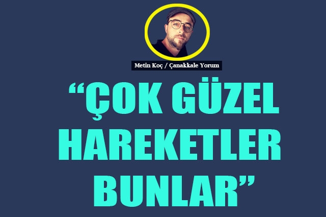 Çok güzel hareketler bunlar