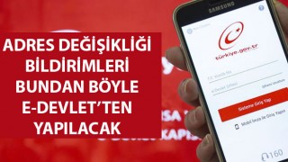 Adres değişikliği bildirimleri bundan böyle e-Devlet'ten yapılacak