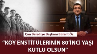 Başkan Öz: "Köy Enstitülerinin 80'inci yaşı kutlu olsun"