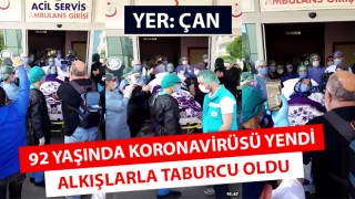 Çan'da 92 yaşındaki hasta koronavirüsü yendi!