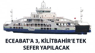 Eceabat'a 3, Kilitbahir'e tek sefer yapılacak