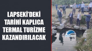 Lapseki'deki tarihi kaplıca, termal turizme kazandırılacak