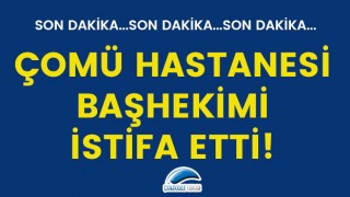 ÇOMÜ Hastanesi Başhekimi Okhan Akdur istifa etti!