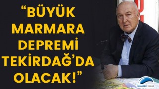 Övgün Ahmet Ercan: "Büyük Marmara Depremi, Tekirdağ'da olacak!"