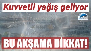 Çanakkale için kuvvetli yağış uyarısı!