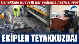 Çanakkale'de ekipler kar teyakkuzunda!