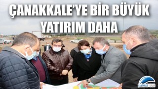 Çanakkale'ye bir büyük yatırım daha